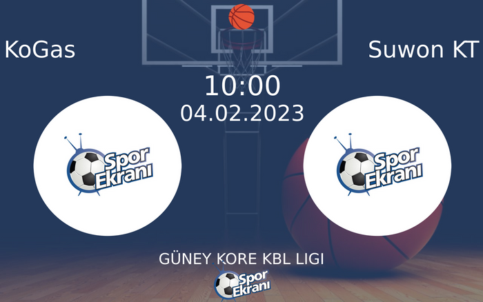 04 Şubat 2023 KoGas vs Suwon KT maçı Hangi Kanalda Saat Kaçta Yayınlanacak?