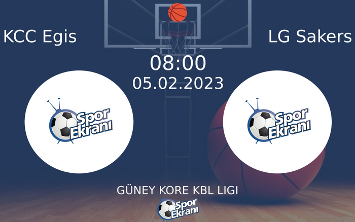 05 Şubat 2023 KCC Egis vs LG Sakers maçı Hangi Kanalda Saat Kaçta Yayınlanacak?