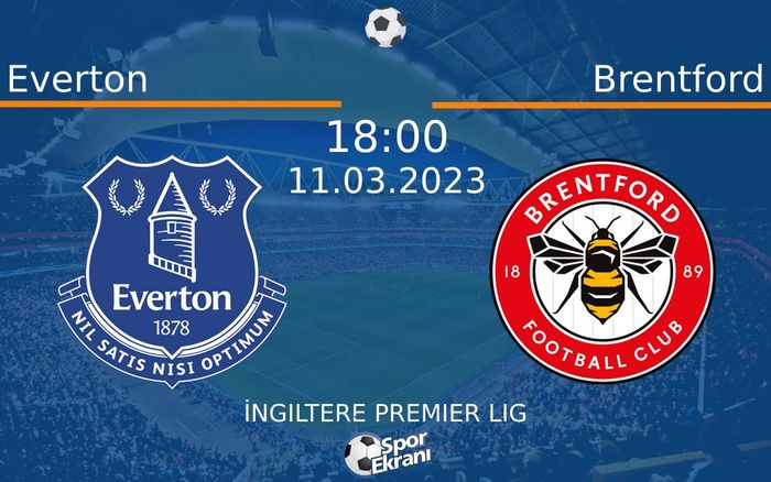 11 Mart 2023 Everton vs Brentford maçı Hangi Kanalda Saat Kaçta Yayınlanacak? 11 Mart 2023 Everton vs Brentford maçı Hangi Kanalda Saat Kaçta Yayınlanacak?