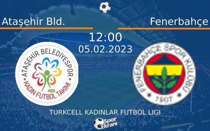 05 Şubat 2023 Ataşehir Bld. vs Fenerbahçe maçı Hangi Kanalda Saat Kaçta Yayınlanacak?