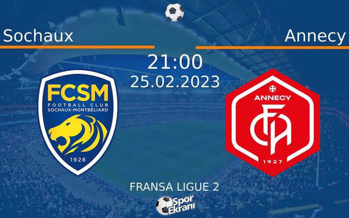 25 Şubat 2023 Sochaux vs Annecy maçı Hangi Kanalda Saat Kaçta Yayınlanacak? 25 Şubat 2023 Sochaux vs Annecy maçı Hangi Kanalda Saat Kaçta Yayınlanacak?