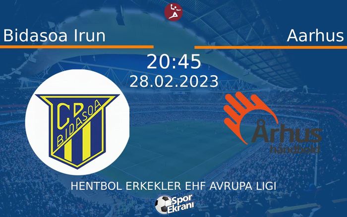 28 Şubat 2023 Bidasoa Irun vs Aarhus maçı Hangi Kanalda Saat Kaçta Yayınlanacak?