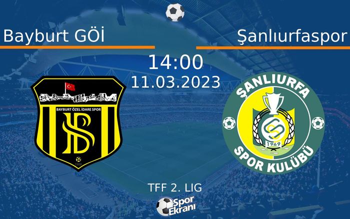 11 Mart 2023 Bayburt GÖİ vs Şanlıurfaspor maçı Hangi Kanalda Saat Kaçta Yayınlanacak? 11 Mart 2023 Bayburt GÖİ vs Şanlıurfaspor maçı Hangi Kanalda Saat Kaçta Yayınlanacak?