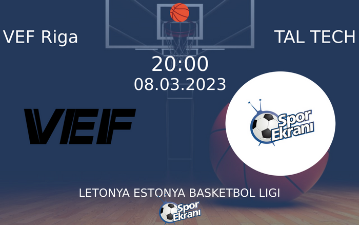 08 Mart 2023 VEF Riga vs TAL TECH maçı Hangi Kanalda Saat Kaçta Yayınlanacak?