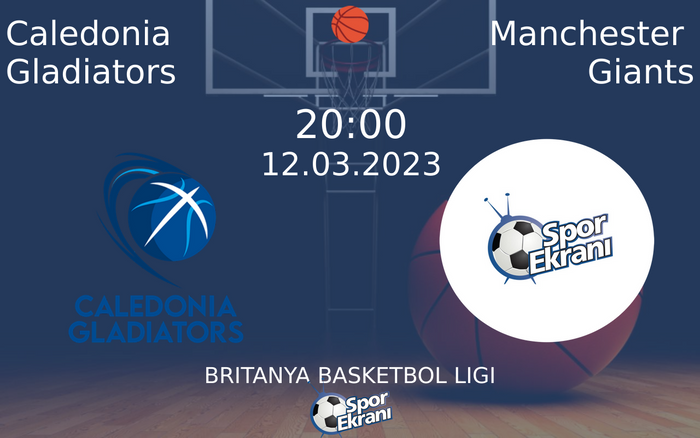 12 Mart 2023 Caledonia Gladiators vs Manchester Giants maçı Hangi Kanalda Saat Kaçta Yayınlanacak?
