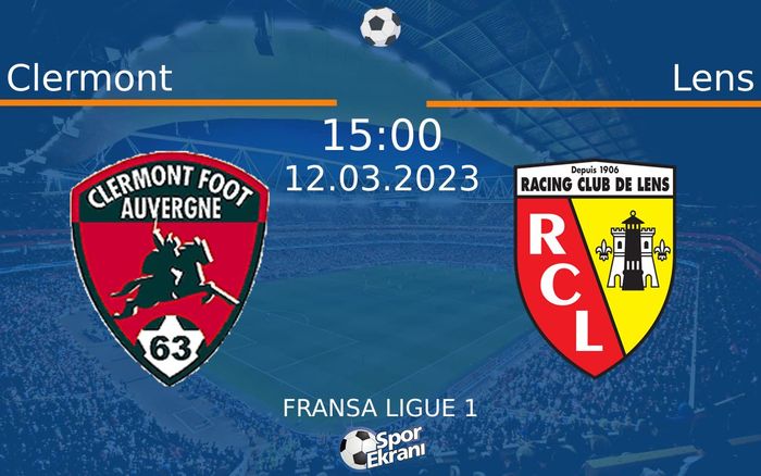 12 Mart 2023 Clermont vs Lens maçı Hangi Kanalda Saat Kaçta Yayınlanacak?