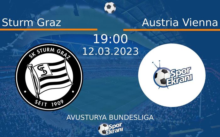 12 Mart 2023 Sturm Graz vs Austria Vienna maçı Hangi Kanalda Saat Kaçta Yayınlanacak?