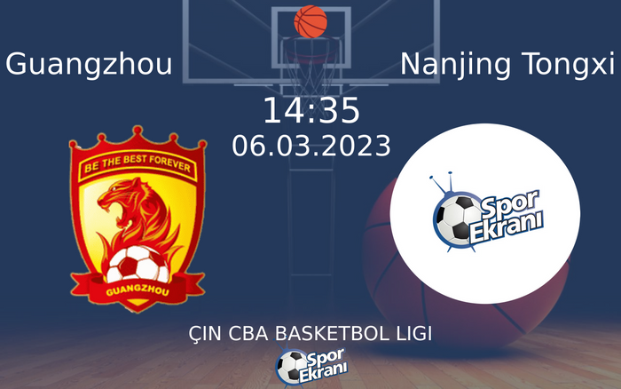06 Mart 2023 Guangzhou vs Nanjing Tongxi maçı Hangi Kanalda Saat Kaçta Yayınlanacak?