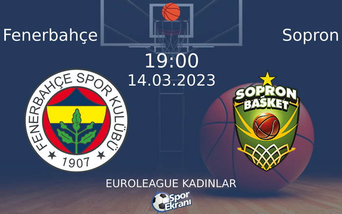 14 Mart 2023 Fenerbahçe vs Sopron maçı Hangi Kanalda Saat Kaçta Yayınlanacak? 14 Mart 2023 Fenerbahçe vs Sopron maçı Hangi Kanalda Saat Kaçta Yayınlanacak?