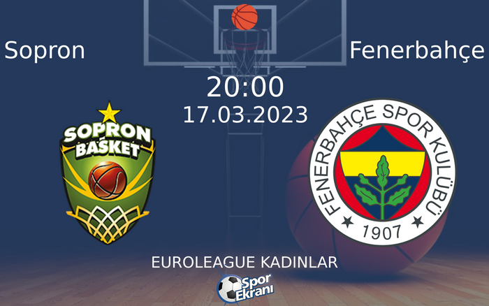 17 Mart 2023 Sopron vs Fenerbahçe maçı Hangi Kanalda Saat Kaçta Yayınlanacak? 17 Mart 2023 Sopron vs Fenerbahçe maçı Hangi Kanalda Saat Kaçta Yayınlanacak?