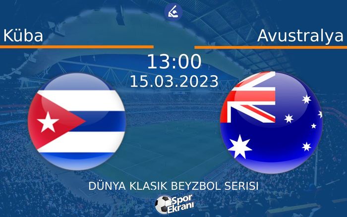 15 Mart 2023 Küba vs Avustralya maçı Hangi Kanalda Saat Kaçta Yayınlanacak?