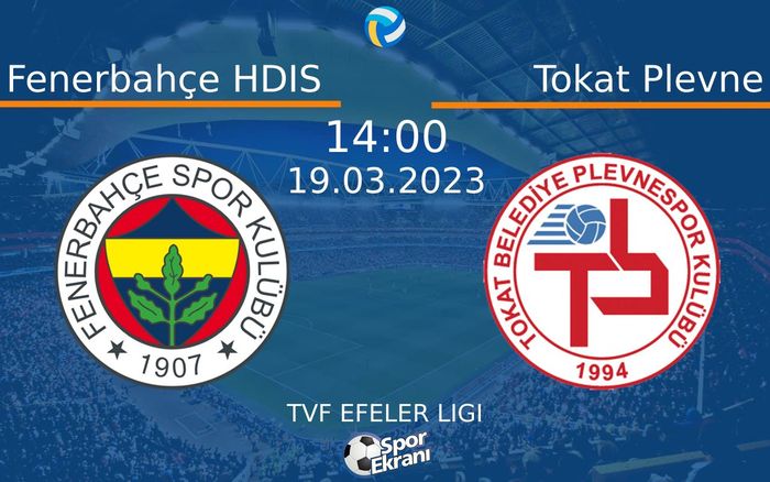 19 Mart 2023 Fenerbahçe HDIS vs Tokat Plevne maçı Hangi Kanalda Saat Kaçta Yayınlanacak?