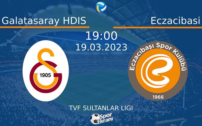 19 Mart 2023 Galatasaray HDIS vs Eczacibasi maçı Hangi Kanalda Saat Kaçta Yayınlanacak? 19 Mart 2023 Galatasaray HDIS vs Eczacibasi maçı Hangi Kanalda Saat Kaçta Yayınlanacak?