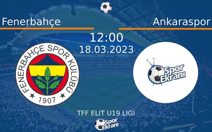 18 Mart 2023 Fenerbahçe vs Ankaraspor maçı Hangi Kanalda Saat Kaçta Yayınlanacak? 18 Mart 2023 Fenerbahçe vs Ankaraspor maçı Hangi Kanalda Saat Kaçta Yayınlanacak?