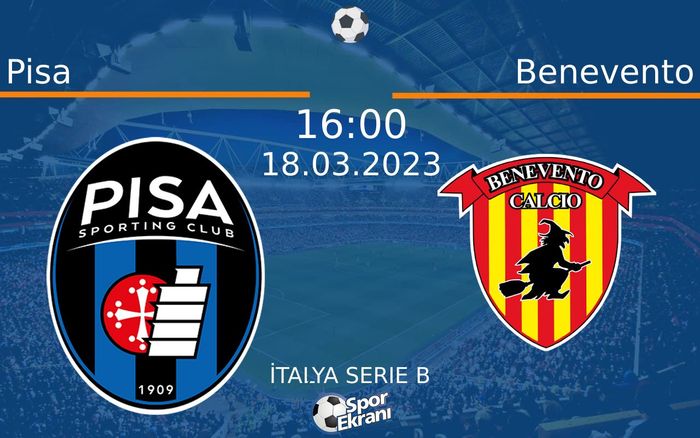 18 Mart 2023 Pisa vs Benevento maçı Hangi Kanalda Saat Kaçta Yayınlanacak?