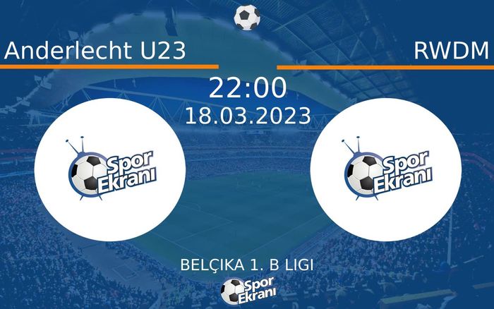 18 Mart 2023 Anderlecht U23 vs RWDM maçı Hangi Kanalda Saat Kaçta Yayınlanacak? 18 Mart 2023 Anderlecht U23 vs RWDM maçı Hangi Kanalda Saat Kaçta Yayınlanacak?