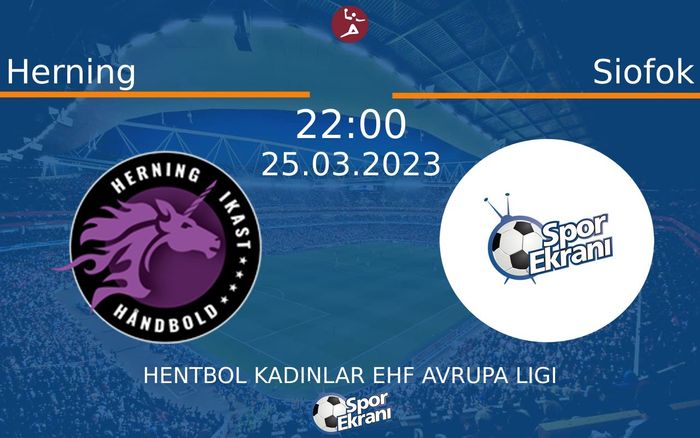 25 Mart 2023 Herning vs Siofok maçı Hangi Kanalda Saat Kaçta Yayınlanacak? 25 Mart 2023 Herning vs Siofok maçı Hangi Kanalda Saat Kaçta Yayınlanacak?