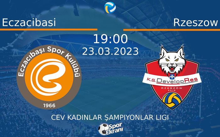 23 Mart 2023 Eczacibasi vs Rzeszow maçı Hangi Kanalda Saat Kaçta Yayınlanacak? 23 Mart 2023 Eczacibasi vs Rzeszow maçı Hangi Kanalda Saat Kaçta Yayınlanacak?