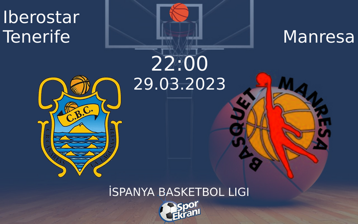 29 Mart 2023 Iberostar Tenerife vs Manresa maçı Hangi Kanalda Saat Kaçta Yayınlanacak? 29 Mart 2023 Iberostar Tenerife vs Manresa maçı Hangi Kanalda Saat Kaçta Yayınlanacak?