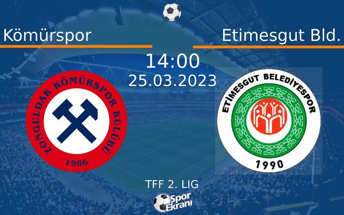 25 Mart 2023 Kömürspor vs Etimesgut Bld. maçı Hangi Kanalda Saat Kaçta Yayınlanacak?