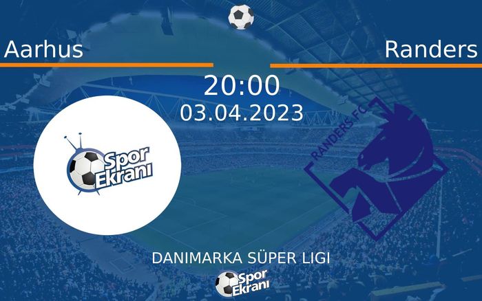 03 Nisan 2023 Aarhus vs Randers maçı Hangi Kanalda Saat Kaçta Yayınlanacak? 03 Nisan 2023 Aarhus vs Randers maçı Hangi Kanalda Saat Kaçta Yayınlanacak?