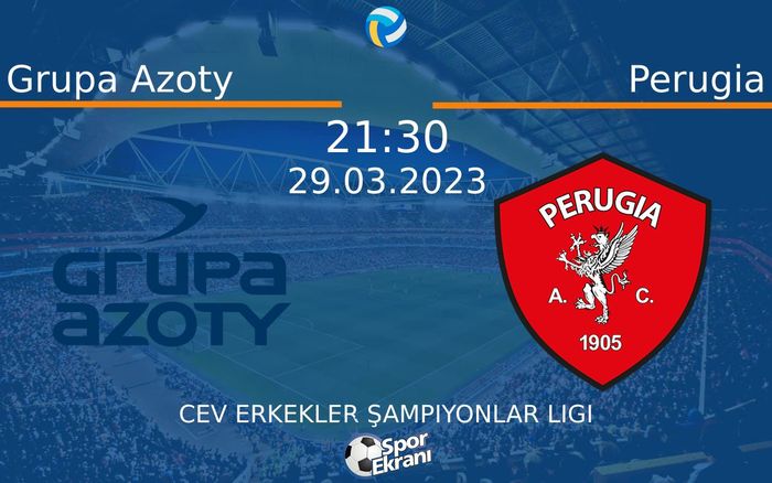 29 Mart 2023 Grupa Azoty vs Perugia maçı Hangi Kanalda Saat Kaçta Yayınlanacak?