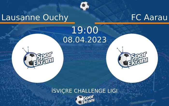08 Nisan 2023 Lausanne Ouchy vs FC Aarau maçı Hangi Kanalda Saat Kaçta Yayınlanacak?