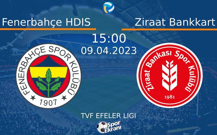09 Nisan 2023 Fenerbahçe HDIS vs Ziraat Bankkart maçı Hangi Kanalda Saat Kaçta Yayınlanacak?