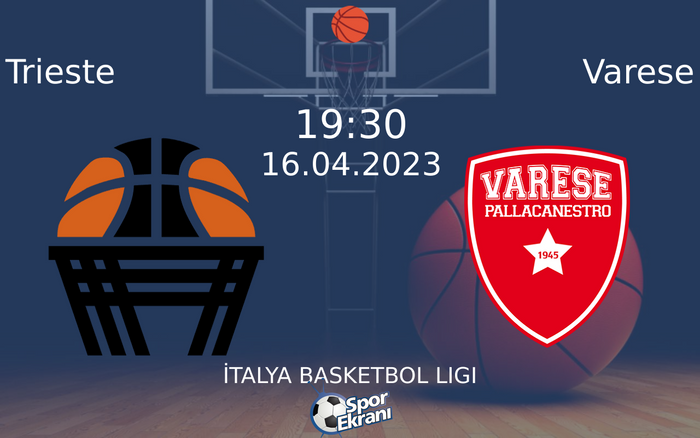 16 Nisan 2023 Trieste vs Varese maçı Hangi Kanalda Saat Kaçta Yayınlanacak?