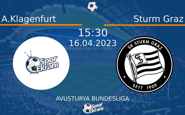 16 Nisan 2023 A.Klagenfurt vs Sturm Graz maçı Hangi Kanalda Saat Kaçta Yayınlanacak?