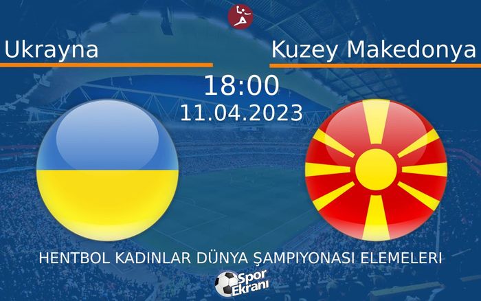 11 Nisan 2023 Ukrayna vs Kuzey Makedonya maçı Hangi Kanalda Saat Kaçta Yayınlanacak?