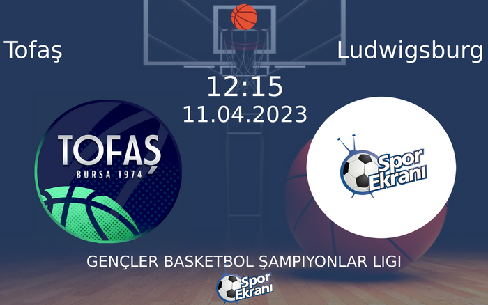 11 Nisan 2023 Tofaş vs Ludwigsburg maçı Hangi Kanalda Saat Kaçta Yayınlanacak? 11 Nisan 2023 Tofaş vs Ludwigsburg maçı Hangi Kanalda Saat Kaçta Yayınlanacak?