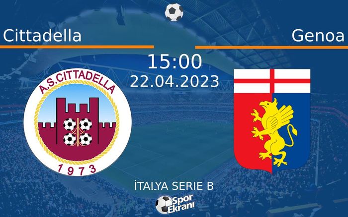 22 Nisan 2023 Cittadella vs Genoa maçı Hangi Kanalda Saat Kaçta Yayınlanacak?