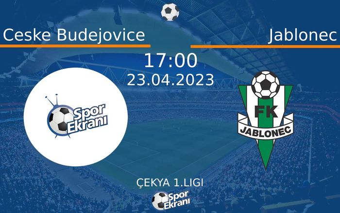 23 Nisan 2023 Ceske Budejovice vs Jablonec maçı Hangi Kanalda Saat Kaçta Yayınlanacak?