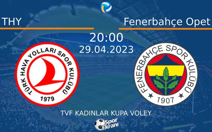 29 Nisan 2023 THY vs Fenerbahçe Opet maçı Hangi Kanalda Saat Kaçta Yayınlanacak?