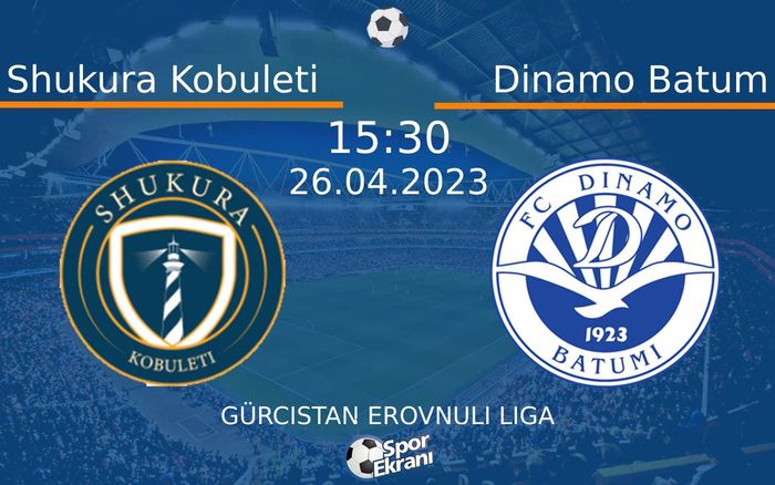 26 Nisan 2023 Shukura Kobuleti vs Dinamo Batum maçı Hangi Kanalda Saat Kaçta Yayınlanacak? 26 Nisan 2023 Shukura Kobuleti vs Dinamo Batum maçı Hangi Kanalda Saat Kaçta Yayınlanacak?