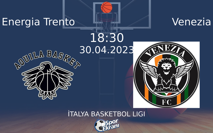 30 Nisan 2023 Energia Trento vs Venezia maçı Hangi Kanalda Saat Kaçta Yayınlanacak? 30 Nisan 2023 Energia Trento vs Venezia maçı Hangi Kanalda Saat Kaçta Yayınlanacak?