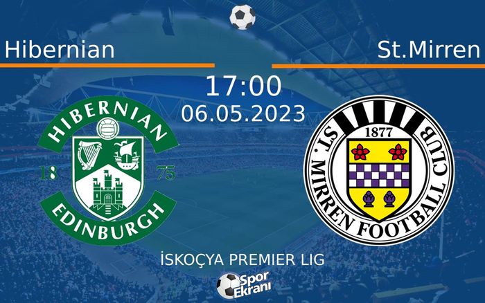 06 Mayıs 2023 Hibernian vs St.Mirren maçı Hangi Kanalda Saat Kaçta Yayınlanacak? 06 Mayıs 2023 Hibernian vs St.Mirren maçı Hangi Kanalda Saat Kaçta Yayınlanacak?