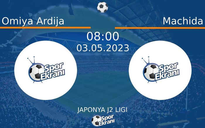 03 Mayıs 2023 Omiya Ardija vs Machida maçı Hangi Kanalda Saat Kaçta Yayınlanacak? 03 Mayıs 2023 Omiya Ardija vs Machida maçı Hangi Kanalda Saat Kaçta Yayınlanacak?