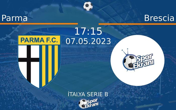 07 Mayıs 2023 Parma vs Brescia maçı Hangi Kanalda Saat Kaçta Yayınlanacak? 07 Mayıs 2023 Parma vs Brescia maçı Hangi Kanalda Saat Kaçta Yayınlanacak?