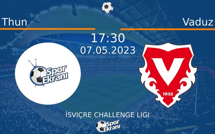 07 Mayıs 2023 Thun vs Vaduz maçı Hangi Kanalda Saat Kaçta Yayınlanacak? 07 Mayıs 2023 Thun vs Vaduz maçı Hangi Kanalda Saat Kaçta Yayınlanacak?