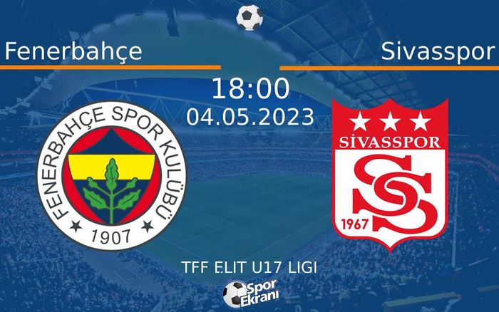 04 Mayıs 2023 Fenerbahçe vs Sivasspor maçı Hangi Kanalda Saat Kaçta Yayınlanacak? 04 Mayıs 2023 Fenerbahçe vs Sivasspor maçı Hangi Kanalda Saat Kaçta Yayınlanacak?