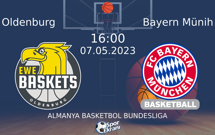 07 Mayıs 2023 Oldenburg vs Bayern Münih maçı Hangi Kanalda Saat Kaçta Yayınlanacak? 07 Mayıs 2023 Oldenburg vs Bayern Münih maçı Hangi Kanalda Saat Kaçta Yayınlanacak?