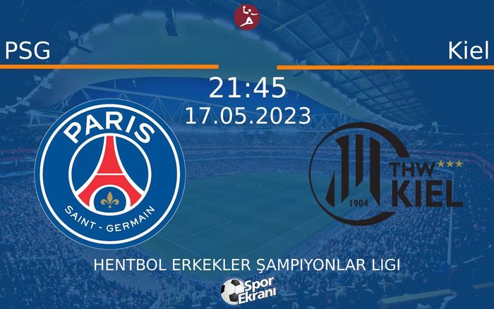 PSG - Kiel Maçı Hangi Kanalda Saat Kaçta? - 17 Mayıs 2023 – Maç Rehberi PSG - Kiel Maçı Hangi Kanalda Saat Kaçta? - 17 Mayıs 2023 – Maç Rehberi