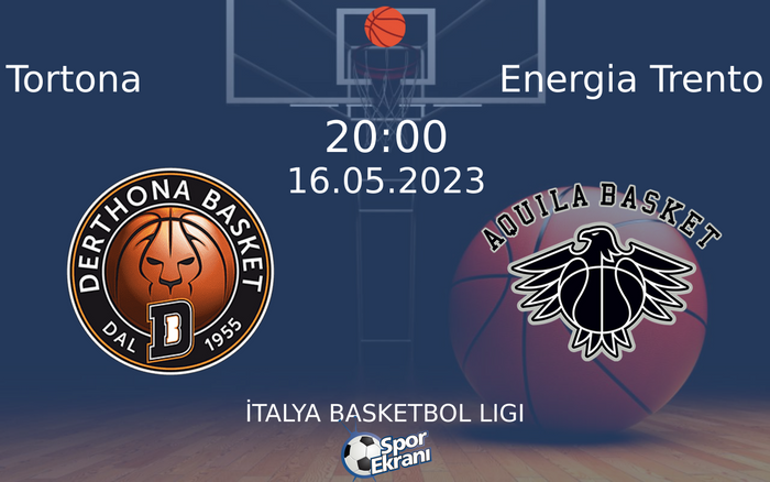 16 Mayıs 2023 Tortona vs Energia Trento maçı Hangi Kanalda Saat Kaçta Yayınlanacak? 16 Mayıs 2023 Tortona vs Energia Trento maçı Hangi Kanalda Saat Kaçta Yayınlanacak?
