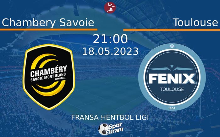 Chambery Savoie - Toulouse Maçı Hangi Kanalda Saat Kaçta? - 18 Mayıs 2023 – Maç Rehberi Chambery Savoie - Toulouse Maçı Hangi Kanalda Saat Kaçta? - 18 Mayıs 2023 – Maç Rehberi