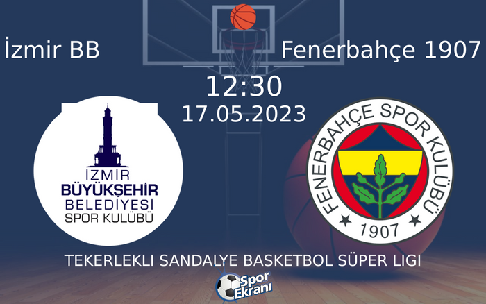 İzmir BB - Fenerbahçe 1907 Maçı Hangi Kanalda Saat Kaçta? - 17 Mayıs 2023 – Maç Rehberi İzmir BB - Fenerbahçe 1907 Maçı Hangi Kanalda Saat Kaçta? - 17 Mayıs 2023 – Maç Rehberi