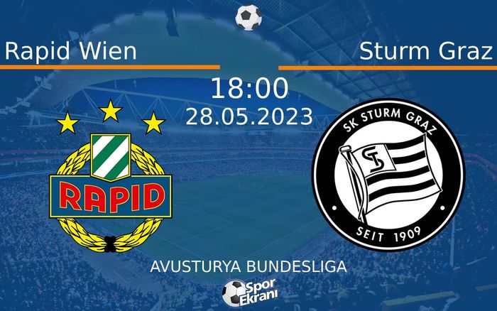 28 Mayıs 2023 Rapid Wien vs Sturm Graz maçı Hangi Kanalda Saat Kaçta Yayınlanacak?