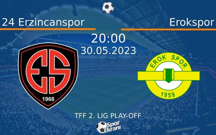 30 Mayıs 2023 24 Erzincanspor vs Erokspor maçı Hangi Kanalda Saat Kaçta Yayınlanacak? 30 Mayıs 2023 24 Erzincanspor vs Erokspor maçı Hangi Kanalda Saat Kaçta Yayınlanacak?