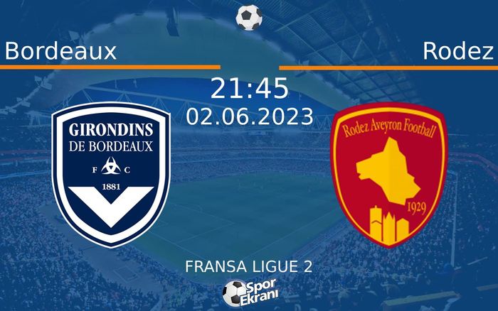 02 Haziran 2023 Bordeaux vs Rodez maçı Hangi Kanalda Saat Kaçta Yayınlanacak? 02 Haziran 2023 Bordeaux vs Rodez maçı Hangi Kanalda Saat Kaçta Yayınlanacak?
